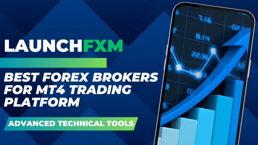 Launchfxm:- Best Forex Brokers For MT4 Trading Platform