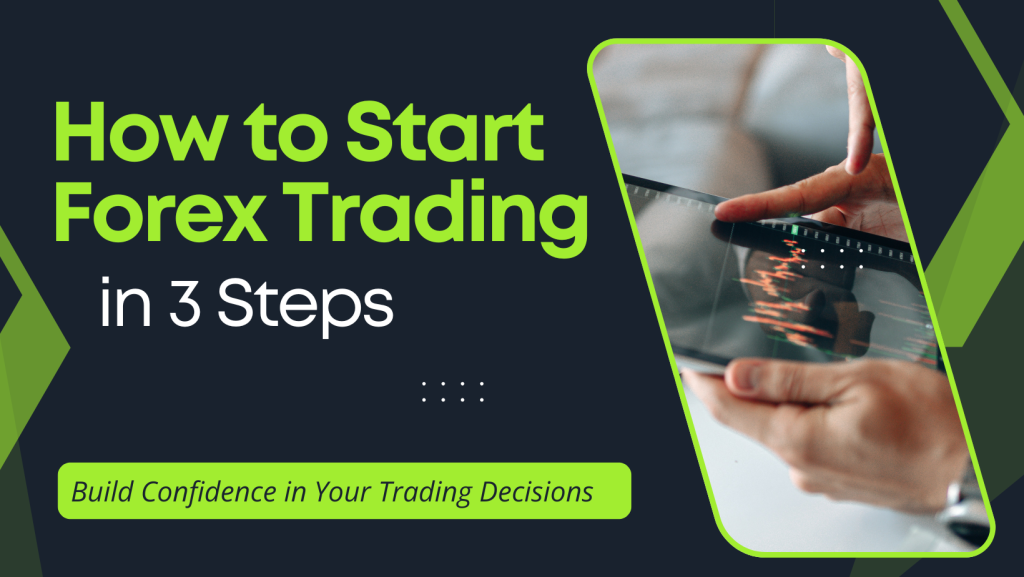 How to Start Forex Trading in 3 Steps - 2025