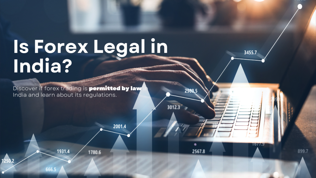 Forex Trading in India: Legalities, Best Apps, and Trading Hours - Tap Invest